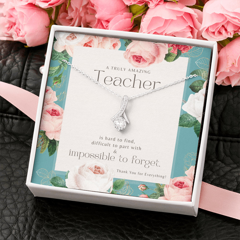 Teacher Gift, Gift for Teacher Necklace, A Truly Amazing Teacher Appreciation Gift