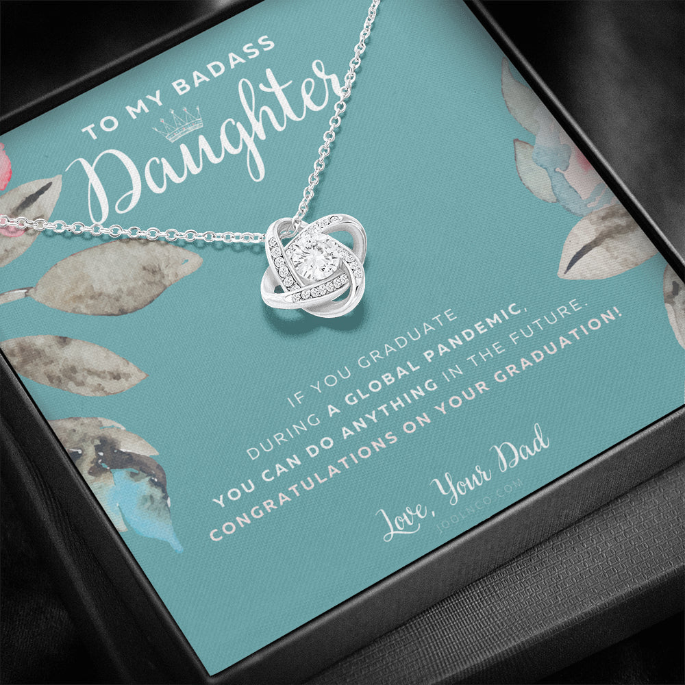 Love Knot Necklace, To My Badass Daughter, Straighten Your Crown Necklace, Father Daughter Necklace, Daughter Graduation Gift, Graduation on Pandemic